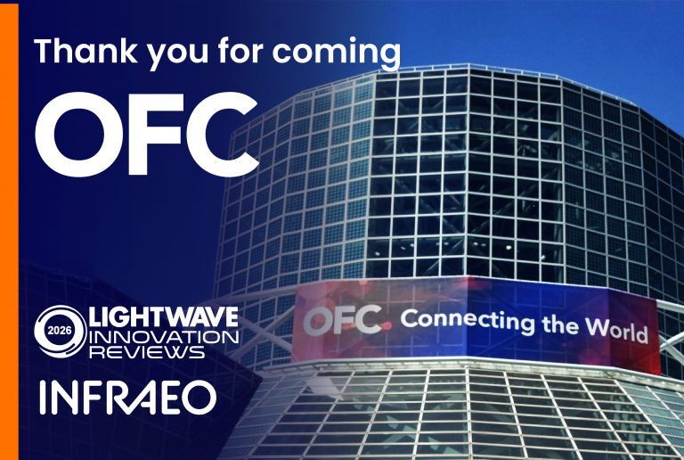 What You Missed From Infraeo at OFC26